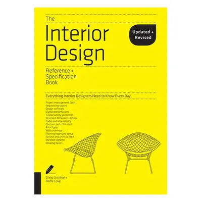 Interior Design Reference a Specification Book updated a revised - Grimley, Chris a Love, Mimi