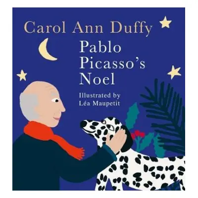 Pablo Picasso's Noel - Duffy DBE, Carol Ann