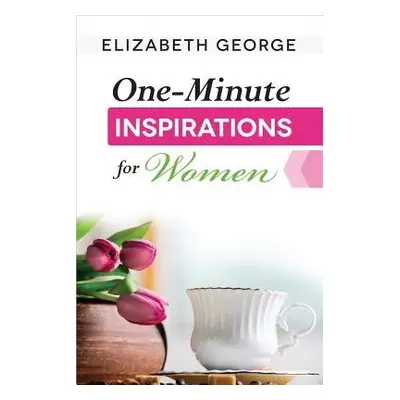 One-Minute Inspirations for Women - George, Elizabeth