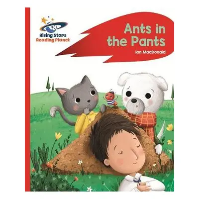 Reading Planet - Ants in the Pants! - Red A: Rocket Phonics - Macdonald, Ian