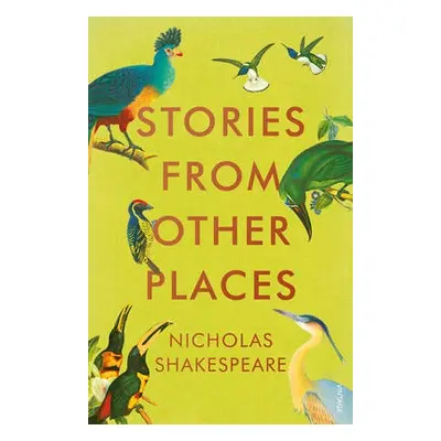 Stories from Other Places - Shakespeare, Nicholas