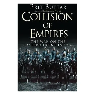 Collision of Empires - Buttar, Prit