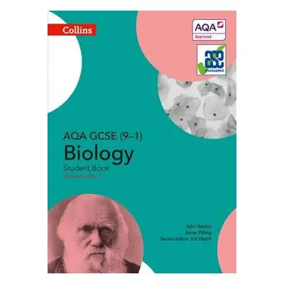 AQA GCSE Biology 9-1 Student Book - Pilling, Anne a Beeby, John