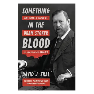 Something in the Blood - Skal, David J.