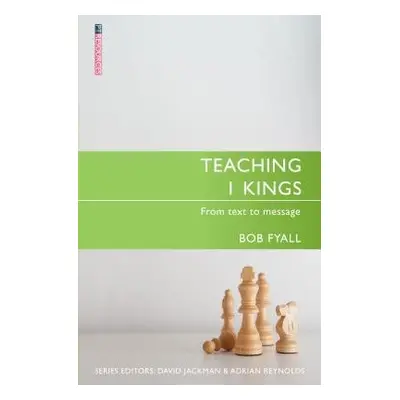 Teaching 1 Kings - Fyall, Bob