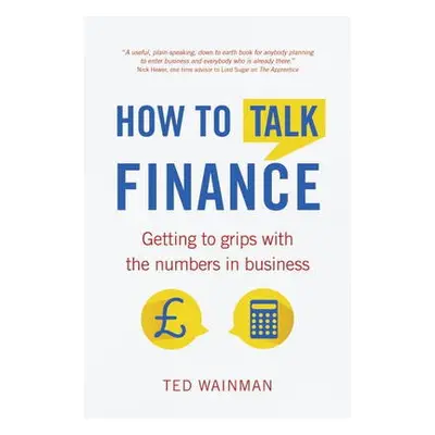 How To Talk Finance - Wainman, Ted