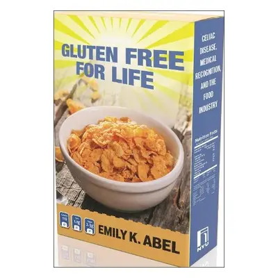 Gluten Free for Life - Abel, Emily K.