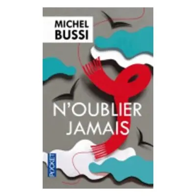 N'oublier jamais - Bussi, Michel