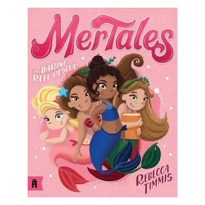 Daring Reef Rescue: MerTales 2 - Timmis, Rebecca