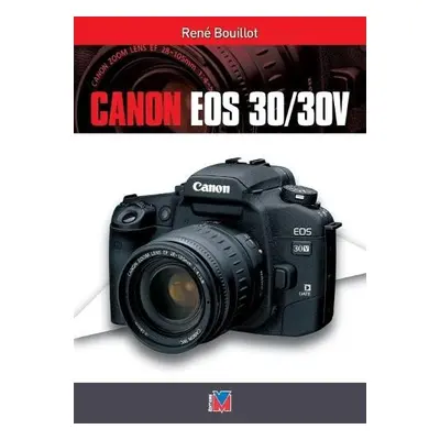 Canon EOS 30/30V - Bouillot, Rene