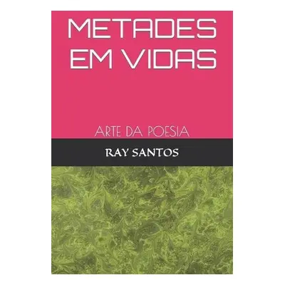 Metades Em Vidas - Santos, Ray