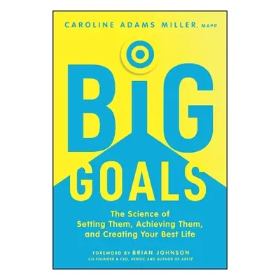 Big Goals - Adams Miller, Caroline