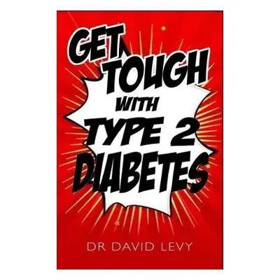 Get Tough With Type 2 - Levy, David