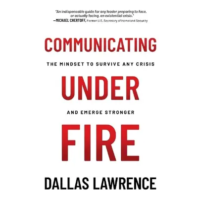 Communicating Under Fire - Lawrence, Dallas