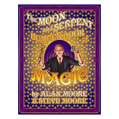 Moon and Serpent Bumper Book of Magic - Moore, Alan a Moore, Steve