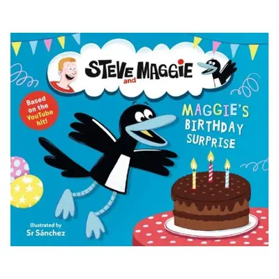 Steve and Maggie: Maggie's Birthday Surprise - Steve and Maggie