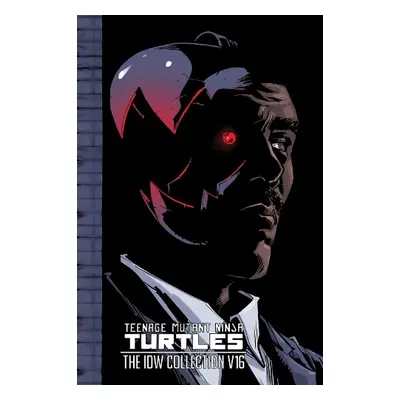 Teenage Mutant Ninja Turtles: The IDW Collection Volume 16 - Campbell, Sophie a Waltz, Tom