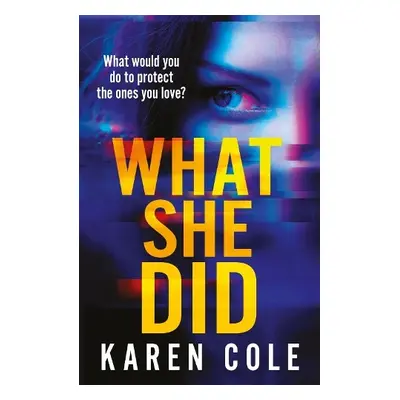 What She Did - Cole, Karen