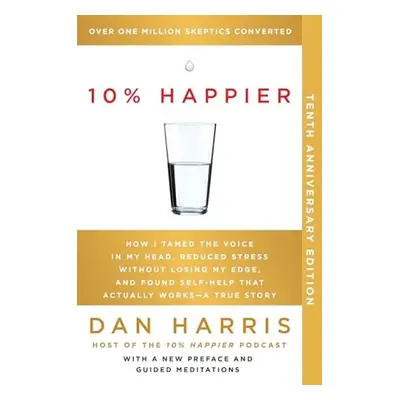 10% Happier 10th Anniversary - Harris, Dan