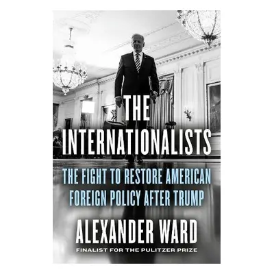 Internationalists - Ward, Alexander