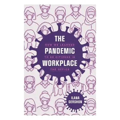 Pandemic Workplace - Gershon, Ilana