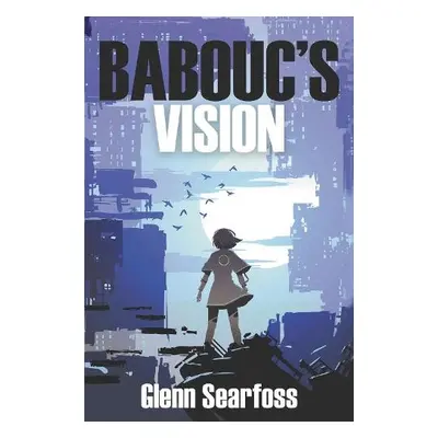 Babouc's Vision - Searfoss, Glenn