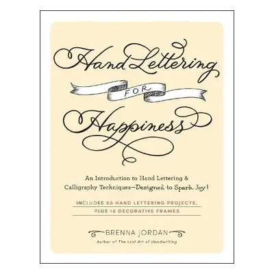 Hand Lettering for Happiness - Jordan, Brenna