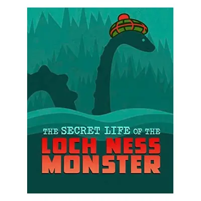 Secret Life of the Loch Ness Monster - Harper, Benjamin