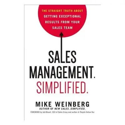 Sales Management. Simplified. - Weinberg, Mike