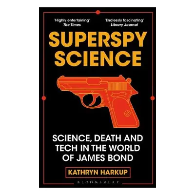 Superspy Science - Harkup, Kathryn