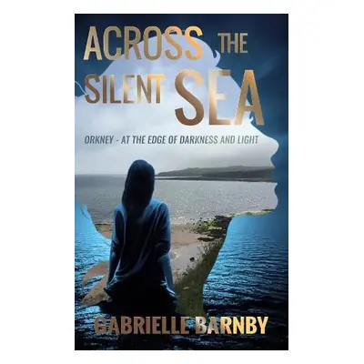 Across the Silent Sea - Barnby, Gabrielle