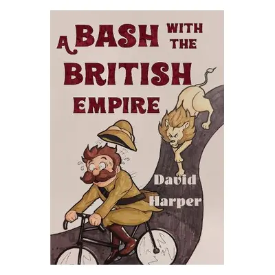 Bash With The British Empire - Harper, David