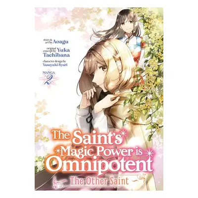 Saint's Magic Power is Omnipotent: The Other Saint (Manga) Vol. 2 - Tachibana, Yuka