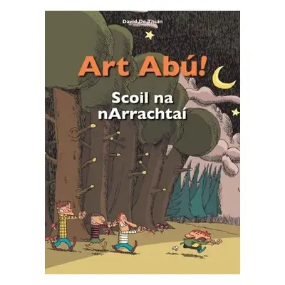 Art Abu! Scoil Na Narrachtai (Irish) - Thuin, David De