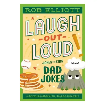 Laugh-Out-Loud: Dad Jokes - Elliott, Rob