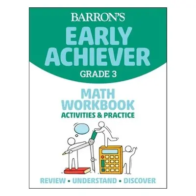 Barron's Early Achiever: Grade 3 Math Workbook Activities a Practice - Barrons Educational Serie