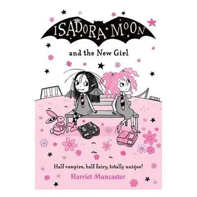 Isadora Moon and the New Girl - Muncaster, Harriet