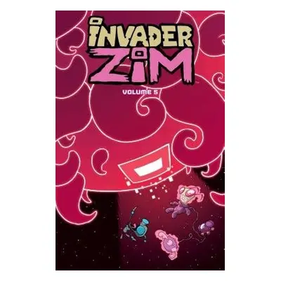 Invader ZIM Vol. 5 - Trueheart, Eric a Crosland, Dave a Vasquez, Jhonen