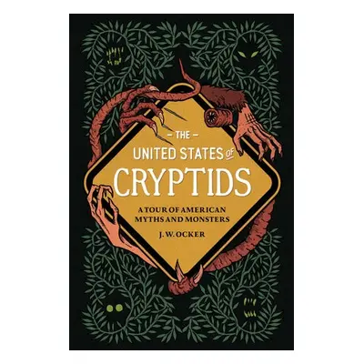 United States of Cryptids - Ocker, J. W.