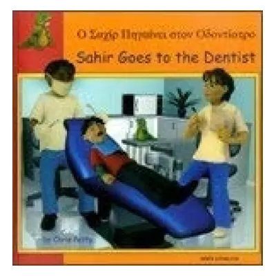 Sahir Goes to the Dentist in Greek and English - Petty, Chris