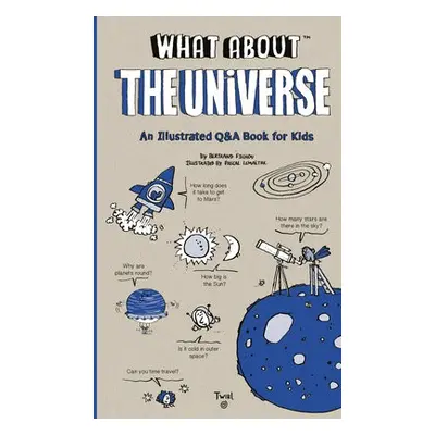 What About: The Universe - Fichou, Bertrand