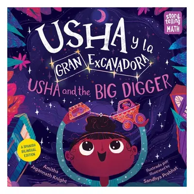 Usha y la gran excavadora / Usha and the Big Digger - Knight, Amitha Jagannath a Prabhat, Sandhy