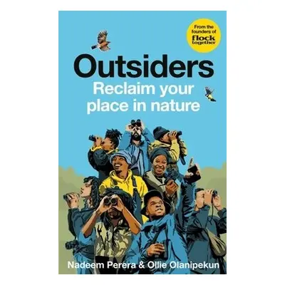 Flock Together: Outsiders - Perera, Nadeem a Olanipekun, Ollie