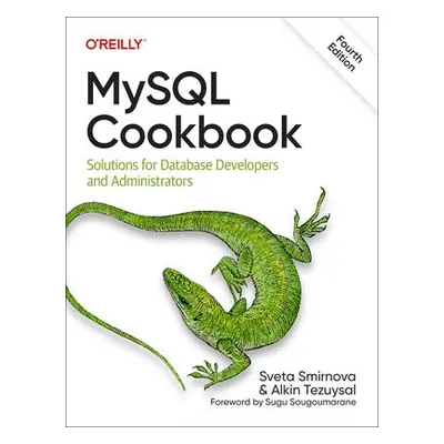 MySQL Cookbook - Smirnova, Sveta a Tezuysai, Alkin