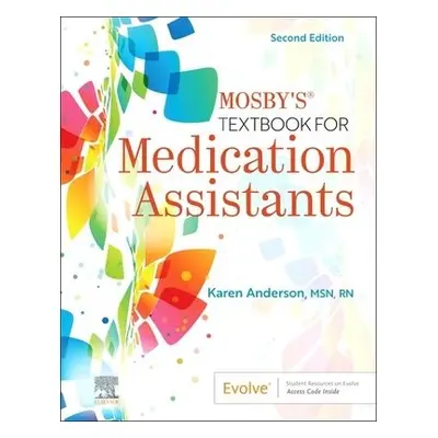 Mosby's Textbook for Medication Assistants - Anderson, Karen