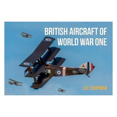 British Aircraft of World War One - Chapman, Lee