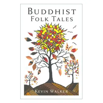 Buddhist Folk Tales - Walker, Kevin