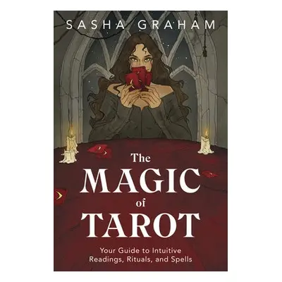 Magic of Tarot - Graham, Sasha