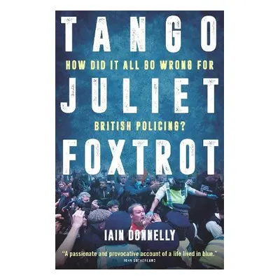 Tango Juliet Foxtrot - Donnelly, Iain