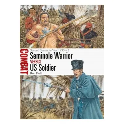 Seminole Warrior vs US Soldier - Field, Ron